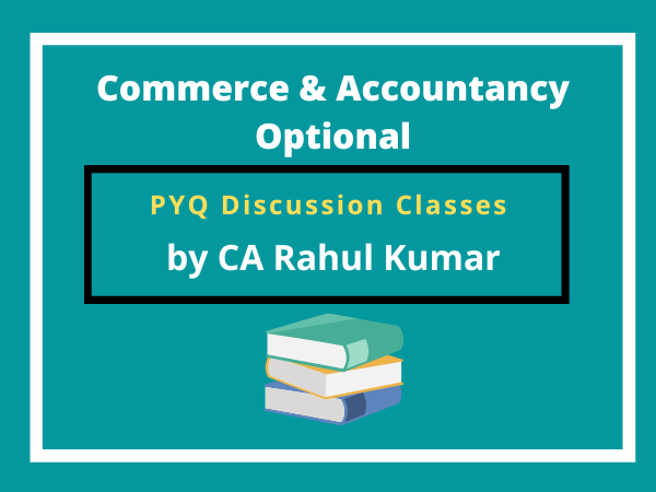 commerce & accountancy optional pyq discussion class, Commerce Optional PYQ Solution